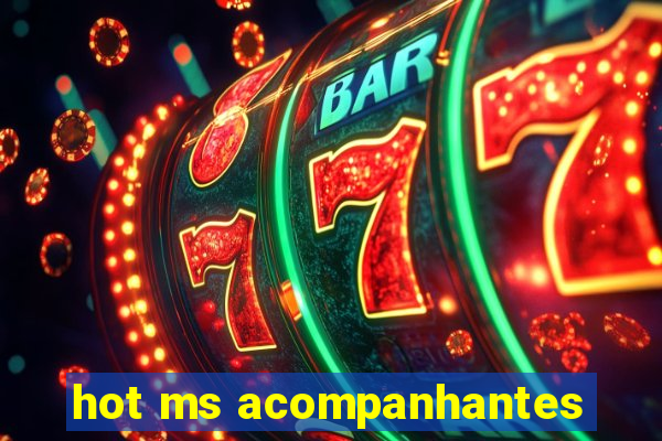 hot ms acompanhantes